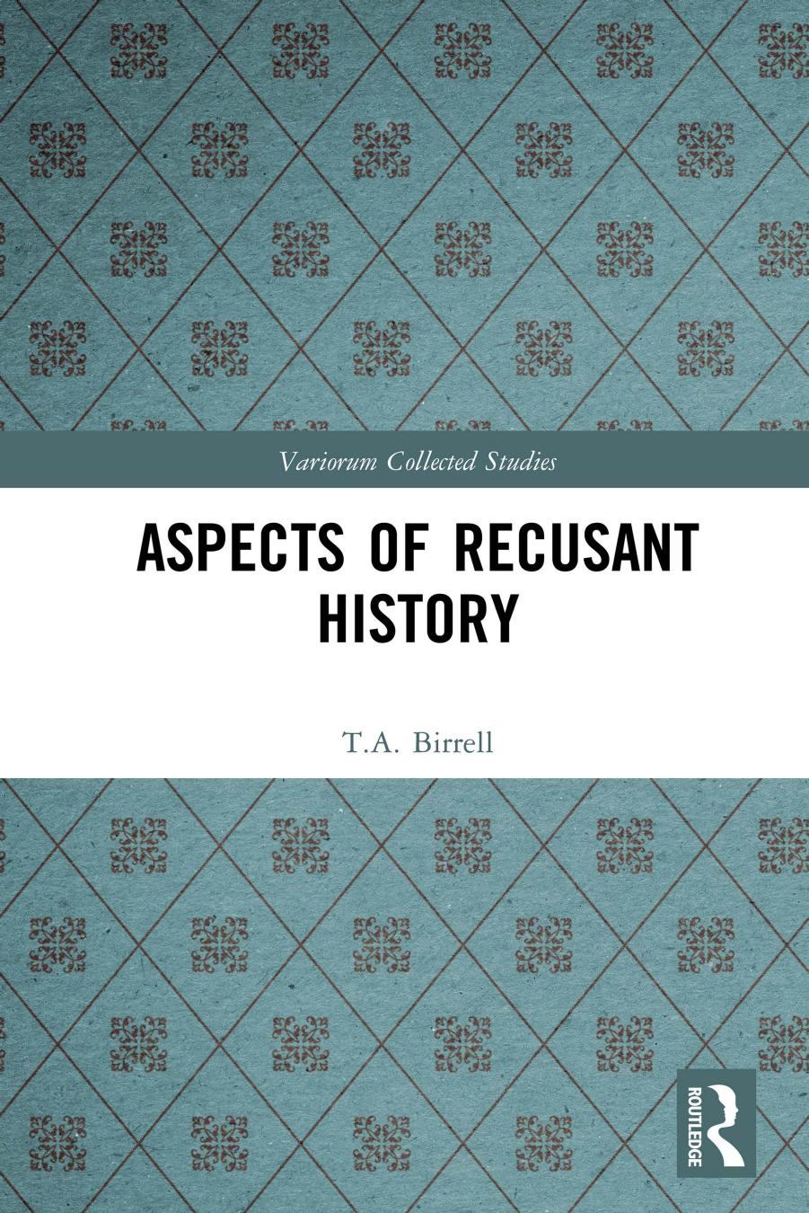 Aspects of Recusant History by T. A. Birrell