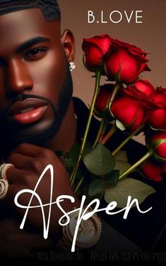 Aspen (The Protectors Book 5) by B. Love