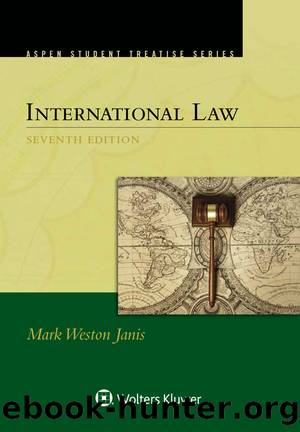 Aspen Treatise for International Law by Mark Weston Janis;