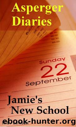 Asperger Diaries: Jamie's New School by H.B. Lawson