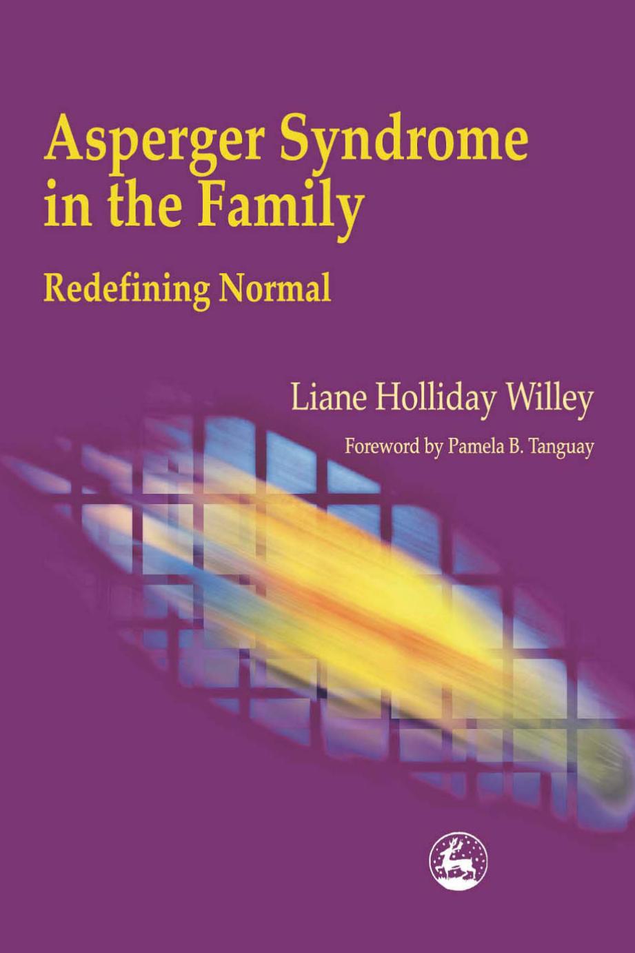 Asperger Syndrome in the Family Redefining Normal: Redefining Normal by Liane Holliday Willey