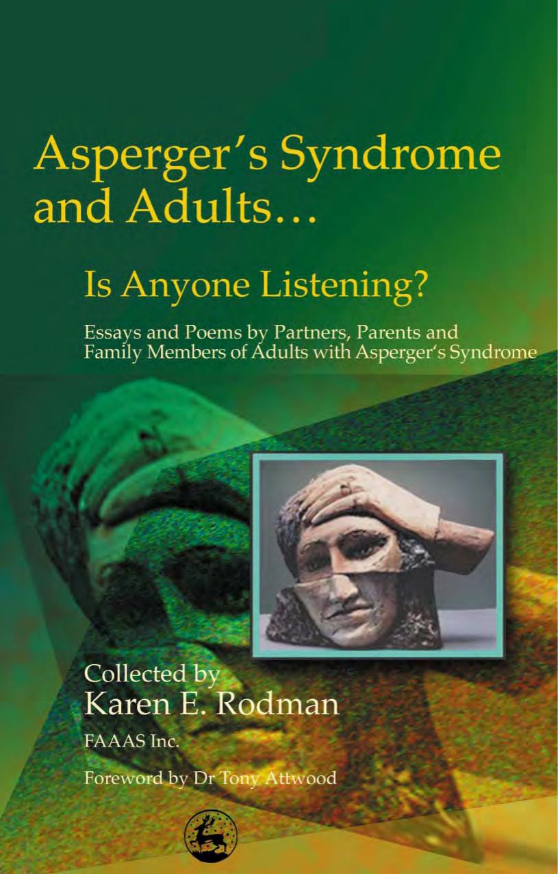 Asperger's Syndrome and Adults... Is Anyone Listening? Essays and Poems by Partners, Parents and Family Members... by Karen E. Rodman Tony Attwood