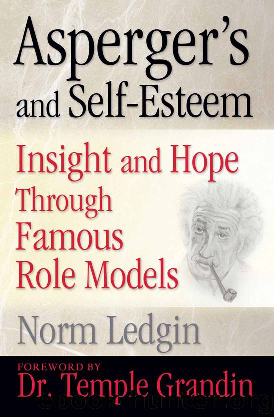 Asperger's and Self-Esteem: Insight and Hope through Famous Role Models by Norm Ledgin