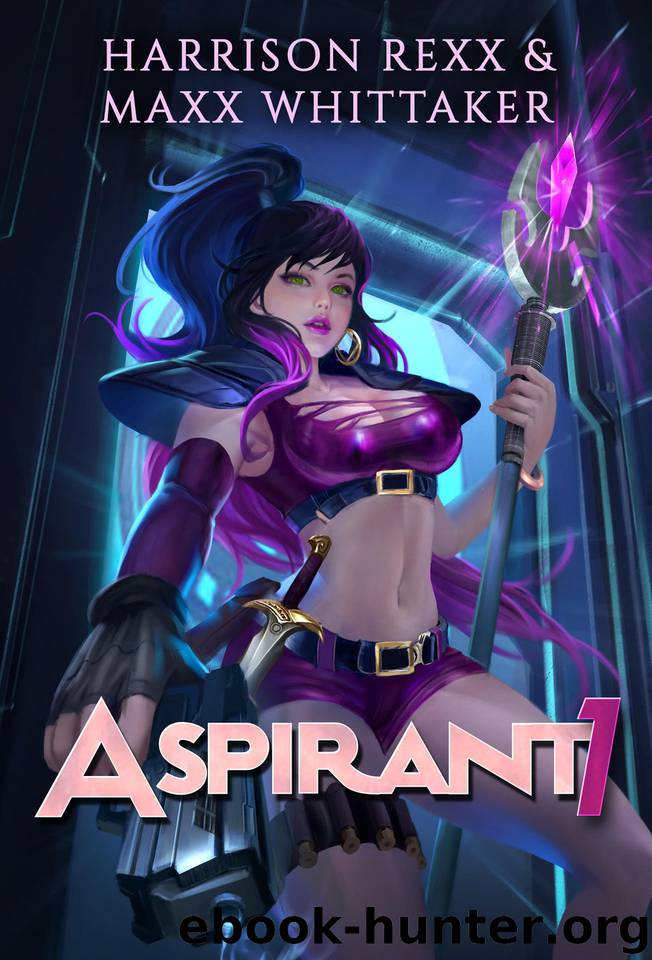Aspirant: A Sci-Fi Harem Adventure by Whittaker Maxx & Rexx Harrison
