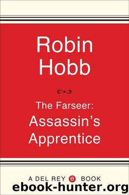 Assassin's Apprentice (The Farseer Trilogy, Book 1) by Hobb Robin