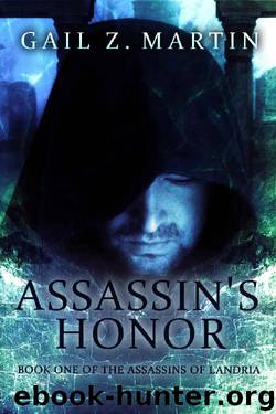 Assassin's Honor (Assassins of Landria Book 1) by Gail Z. Martin