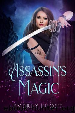 Assassin's Magic 1 by Everly Frost