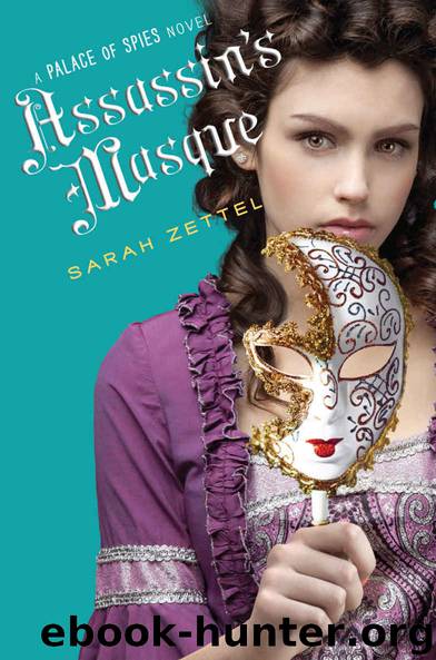 Assassin's Masque (Palace of Spies Book 3) by Sarah Zettel