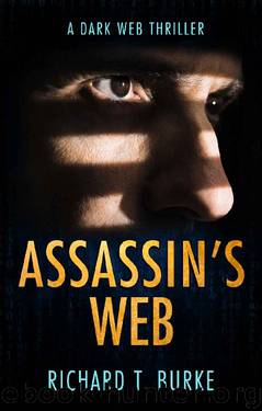 Assassin's Web: A dark web thriller by Richard T. Burke