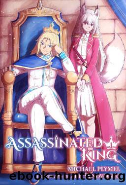 Assassinated King, Volume 1 by Michael Plymel