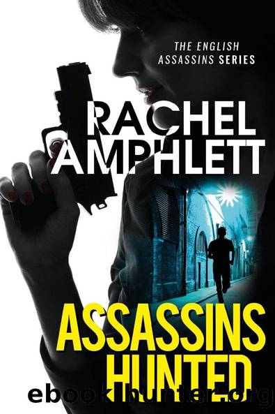 Assassins Hunted: English Assassins Series by Rachel Amphlett