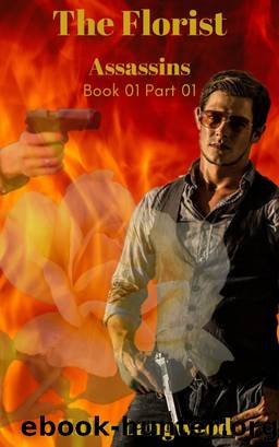 Assassins the Florist Book One Part One by Haley Langwood