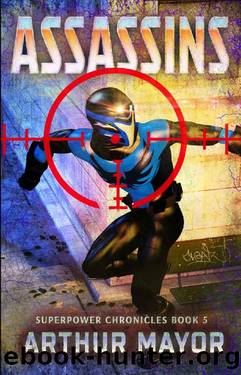 Assassins: Superpower Chronicles Book 5 by Arthur Mayor