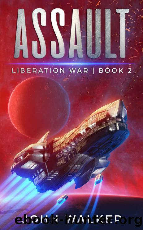 Assault: Liberation War Book 2 by John Walker