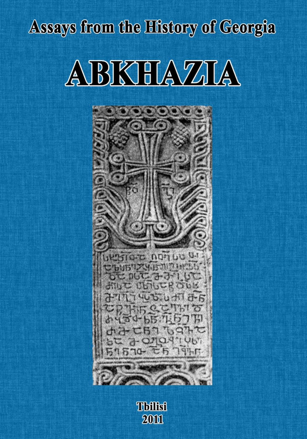 Assays from the History of Georgia: ABKHAZIA from ancient times till the present days by Jemal Gamakharia