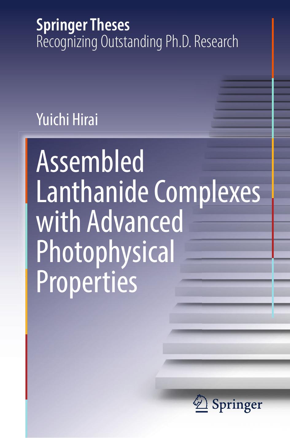 Assembled Lanthanide Complexes with Advanced Photophysical Properties by Yuichi Hirai