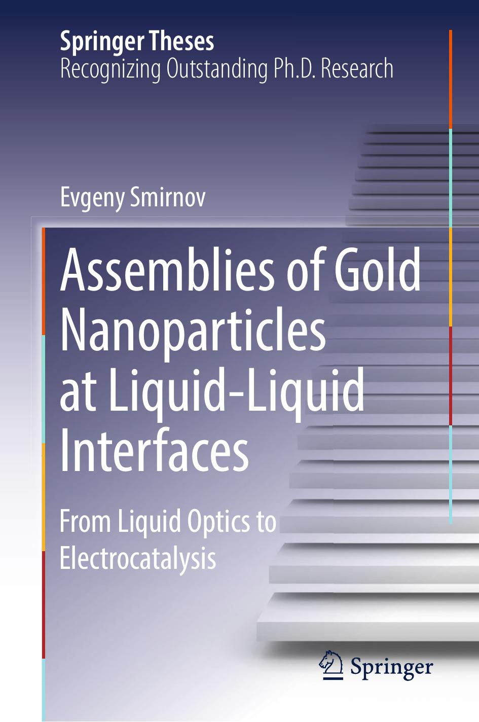 Assemblies of Gold Nanoparticles at Liquid-Liquid Interfaces by Evgeny Smirnov