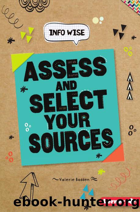 Assess and Select Your Sources by Valerie Bodden