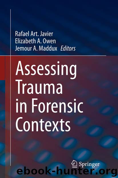 Assessing Trauma in Forensic Contexts by Rafael Art. Javier & Elizabeth A. Owen & Jemour A. Maddux