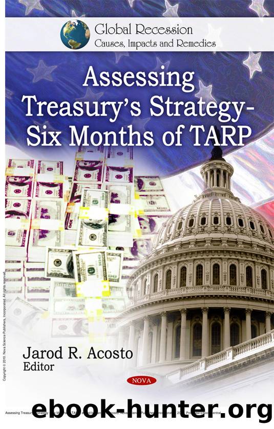 Assessing Treasury's Strategy - Six Months of TARP by Jarod R. Acosto