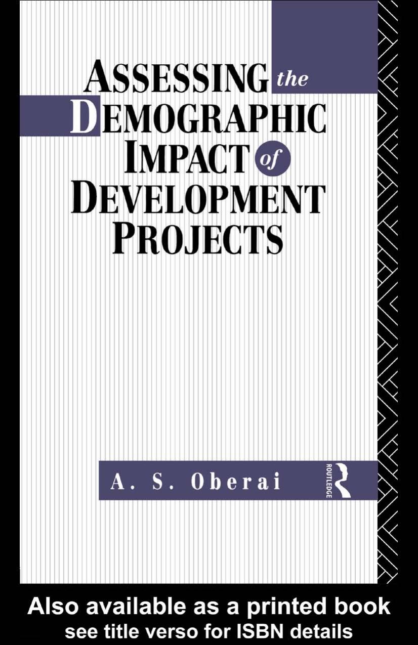 Assessing the Demographic Impact of Development Projects: Conceptual, Methodological and Policy Issues by A. S. Oberai