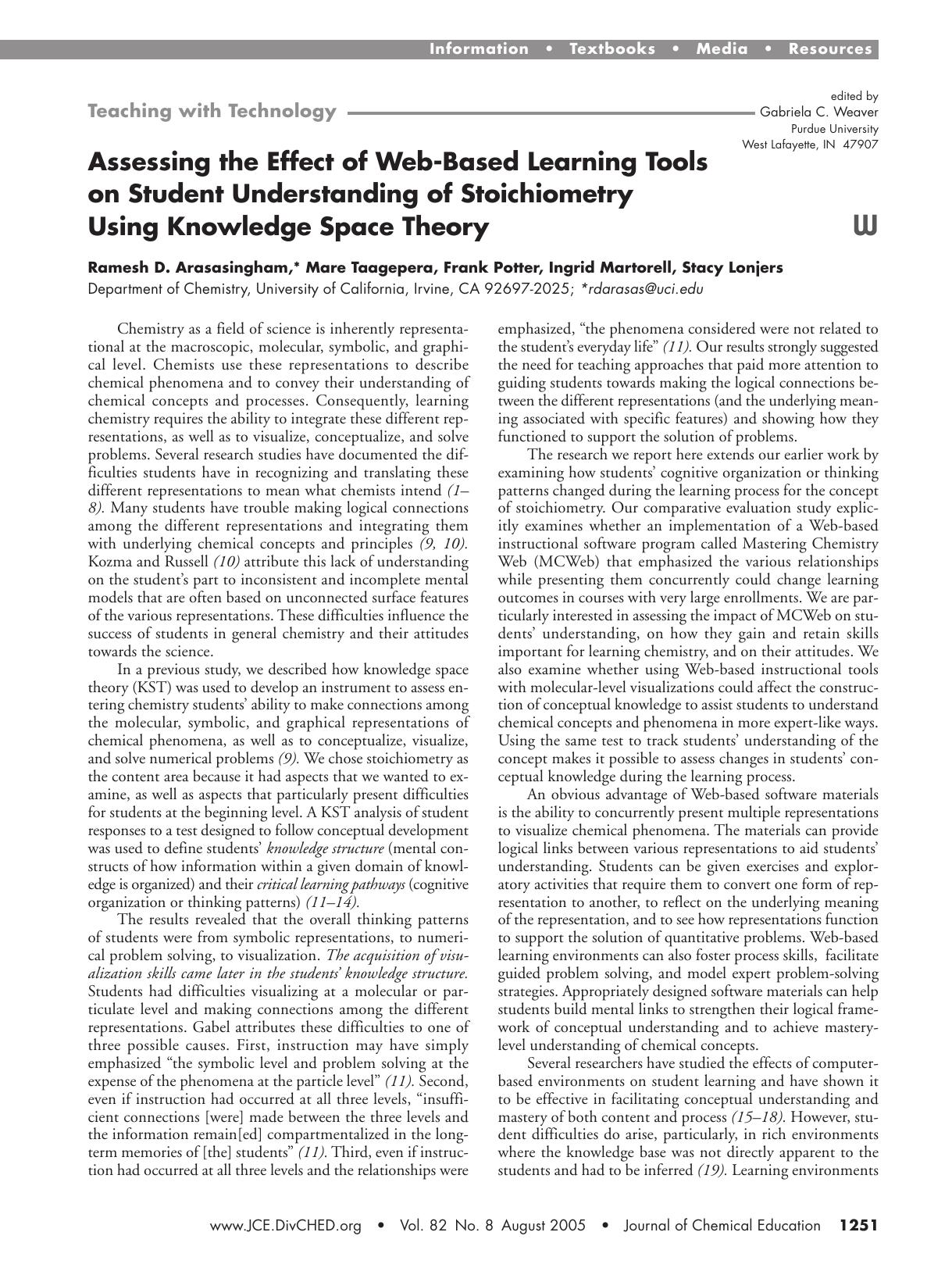 Assessing the Effect of Web-Based Learning Tools on Student Understanding of Stoichiometry Using Knowledge Space Theory by Ramesh D. Arasasingham Mare Taagepera Frank Potter Ingrid Martorell & Stacy Lonjers