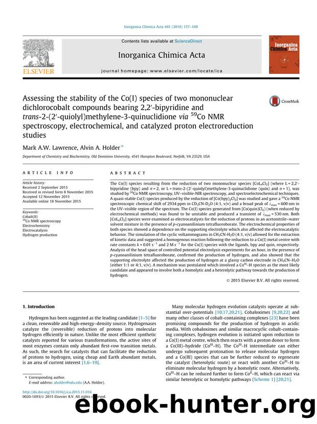 Assessing the stability of the Co(I) species of two mononuclear dichlorocobalt compounds bearing 2,2Ã¢â¬Â²-bipyridine and trans-2-(2Ã¢â¬Â²-quiolyl)methylene-3-quinuclidione via 5 by Mark A.W. Lawrence & Alvin A. Holder