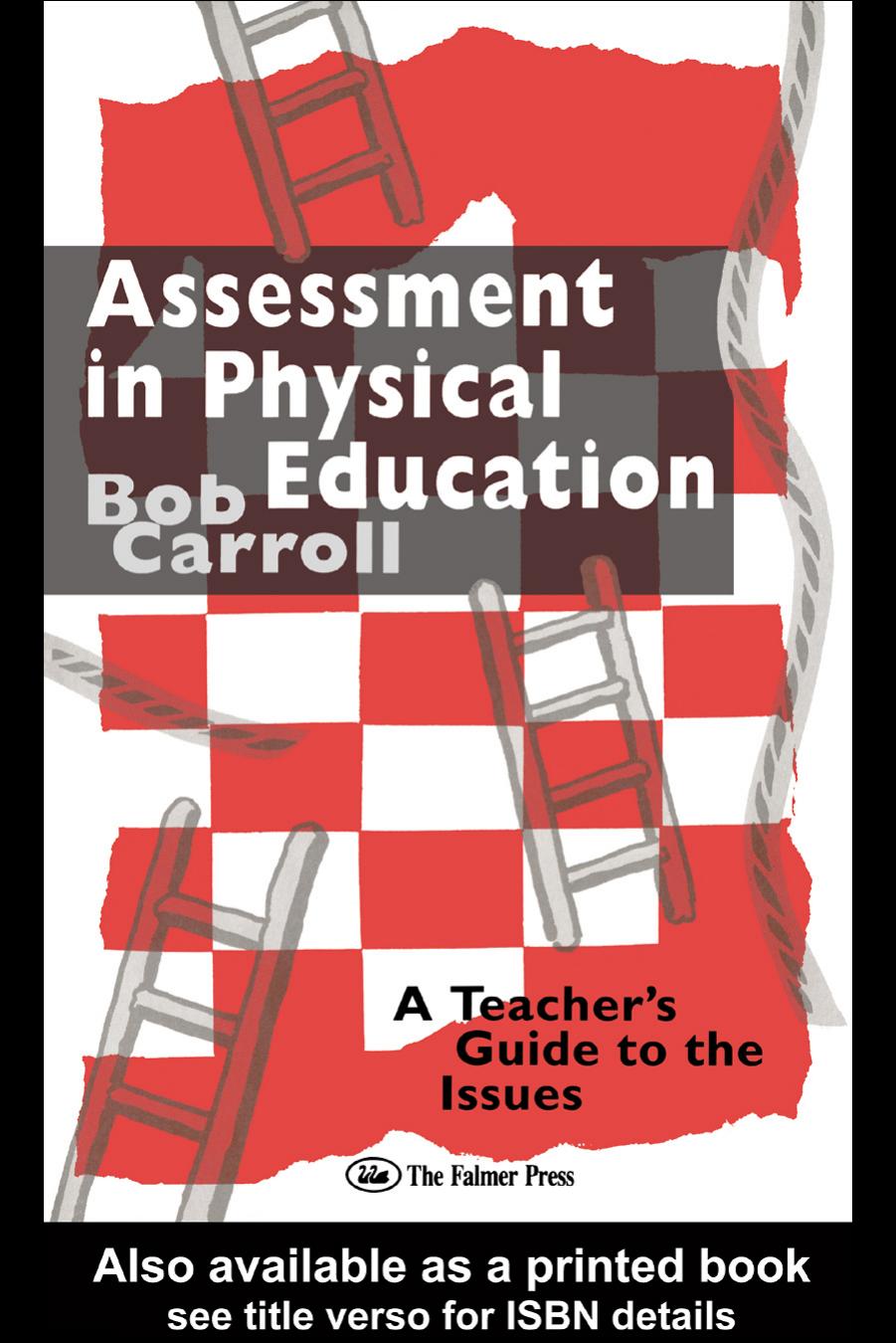 Assessment in Physical Education: A Teacher's Guide to the Issues by Bob Carroll