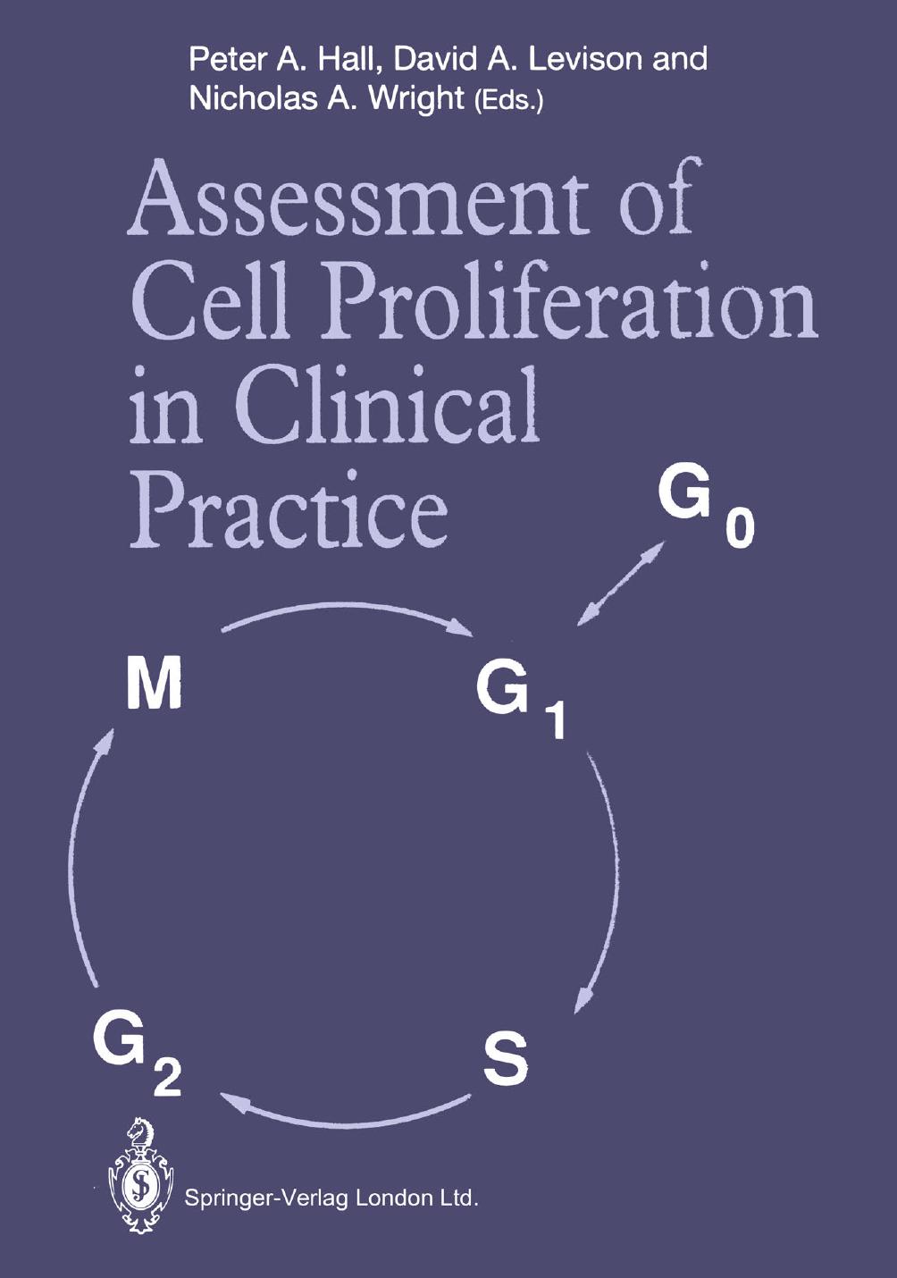 Assessment of Cell Proliferation in Clinical Practice by Peter A. Hall David A. Levison Nicholas A. Wright