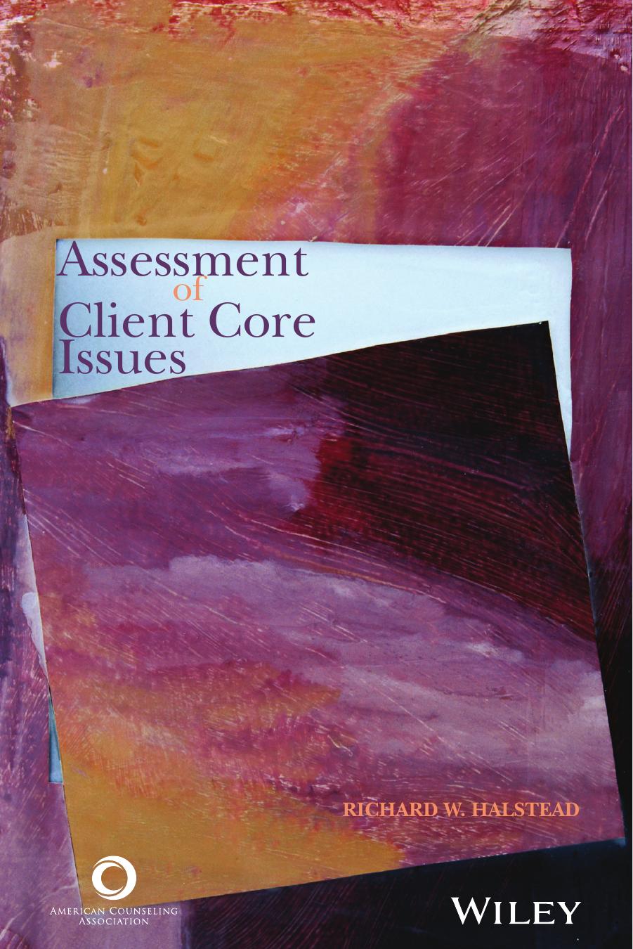 Assessment of Client Core Issues by Richard W. Halstead