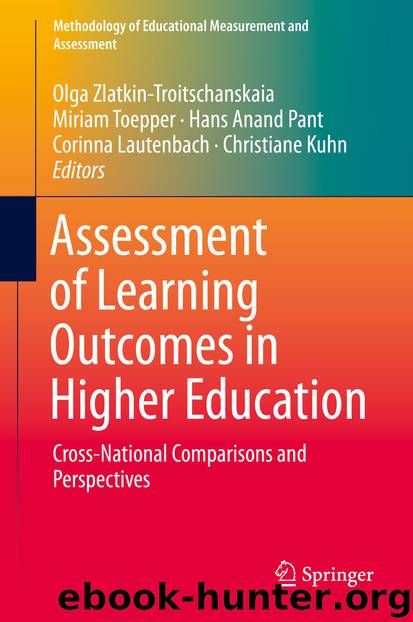 Assessment of Learning Outcomes in Higher Education by Olga Zlatkin-Troitschanskaia Miriam Toepper Hans Anand Pant Corinna Lautenbach & Christiane Kuhn