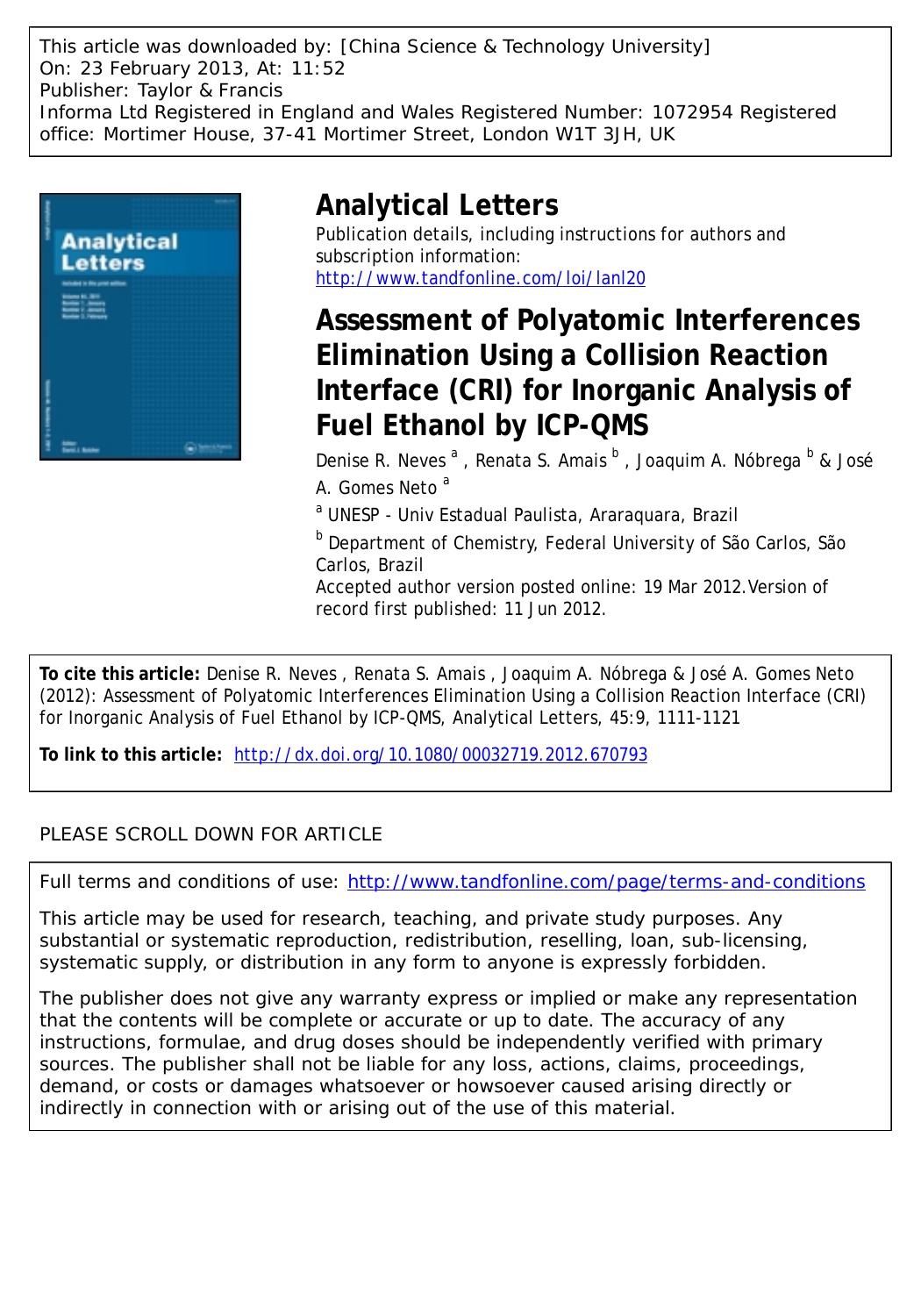 Assessment of Polyatomic Interferences Elimination Using a Collision Reaction Interface (CRI) for Inorganic Analysis of Fuel Ethanol by ICP-QMS by Denise R. Neves Renata S. Amais Joaquim A. Nóbrega & José A. Gomes Neto
