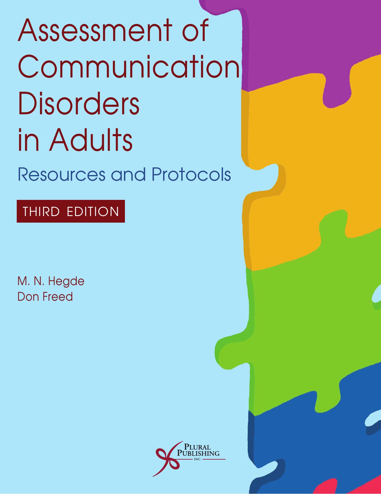 Assessment of communication disorders in adults : resources andprotocols by Mahabalagiri N. Hegde; Mahabalagiri N. Hegde; Donald B. Freed