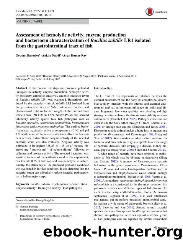 Assessment of hemolytic activity, enzyme production and bacteriocin characterization of Bacillus subtilis LR1 isolated from the gastrointestinal tract of fish by Goutam Banerjee & Ankita Nandi & Arun Kumar Ray