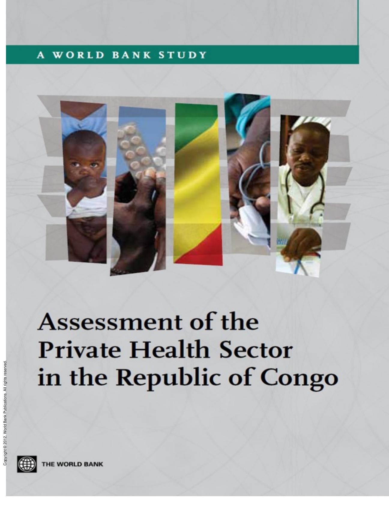 Assessment of the Private Health Sector in the Republic of Congo by International Finance Corp; William Martin Makinen