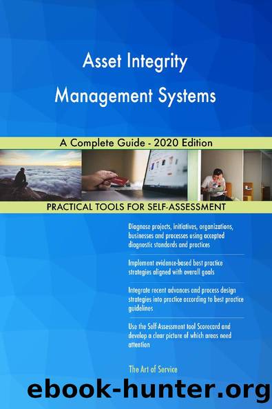 Asset Integrity Management Systems a Complete Guide - 2020 Edition (9780655989844) by Blokdyk Gerardus