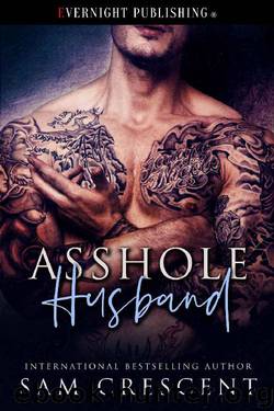 Asshole Husband by Sam Crescent