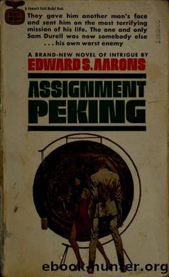 Assignment--Peking by 1916-1975 Aarons Edward S.