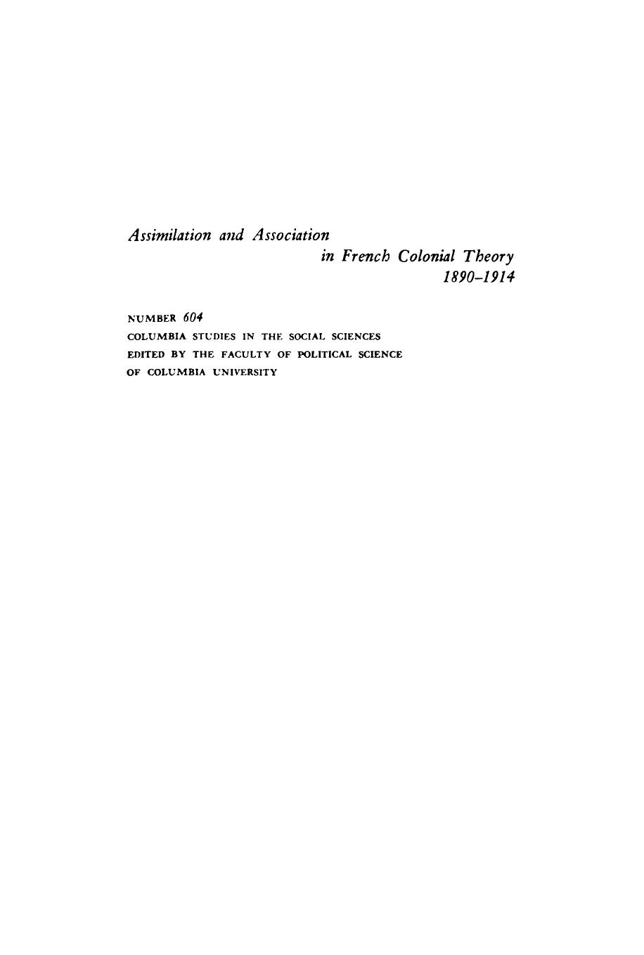 Assimilation and Association in French Colonial Theory 1890â1914 by Raymond F. Betts