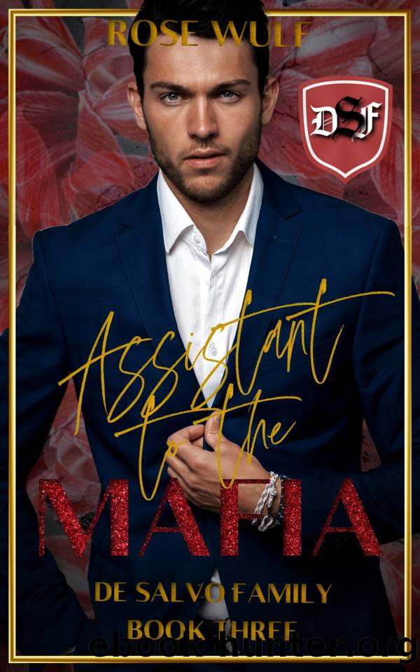 Assistant to the Mafia (De Salvo Family Book 3) by Rose Wulf
