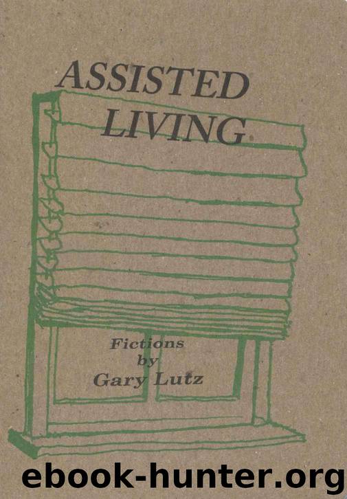 Assisted Living by Gary Lutz
