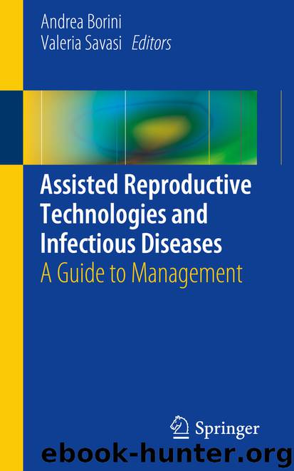 Assisted Reproductive Technologies and Infectious Diseases by Andrea Borini & Maria Valeria Savasi