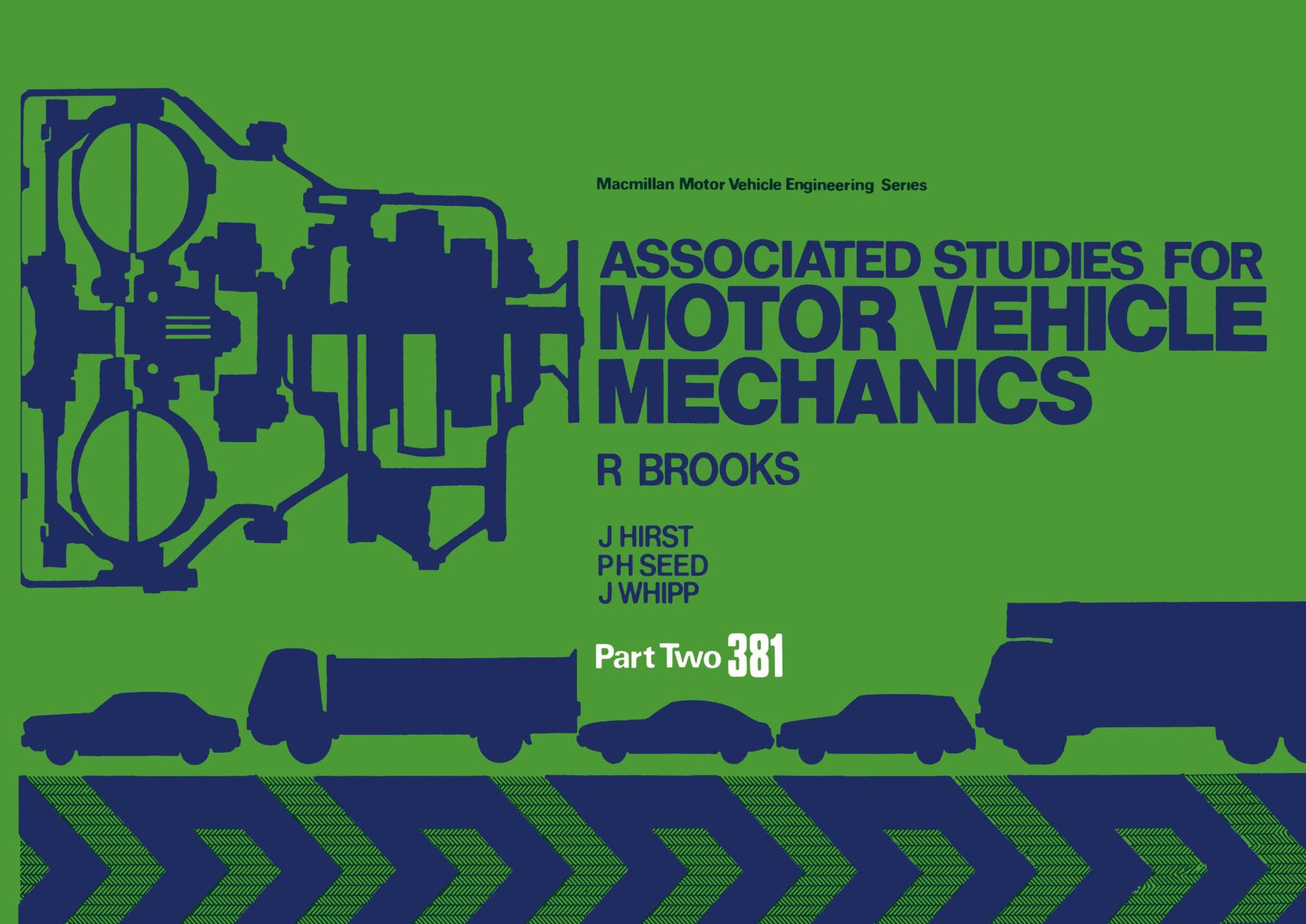 Associated Studies for Motor Vehicle Mechanics (381) by J. Hirst P. H. Seed J. Whipp (auth.) R. Brooks (eds.)