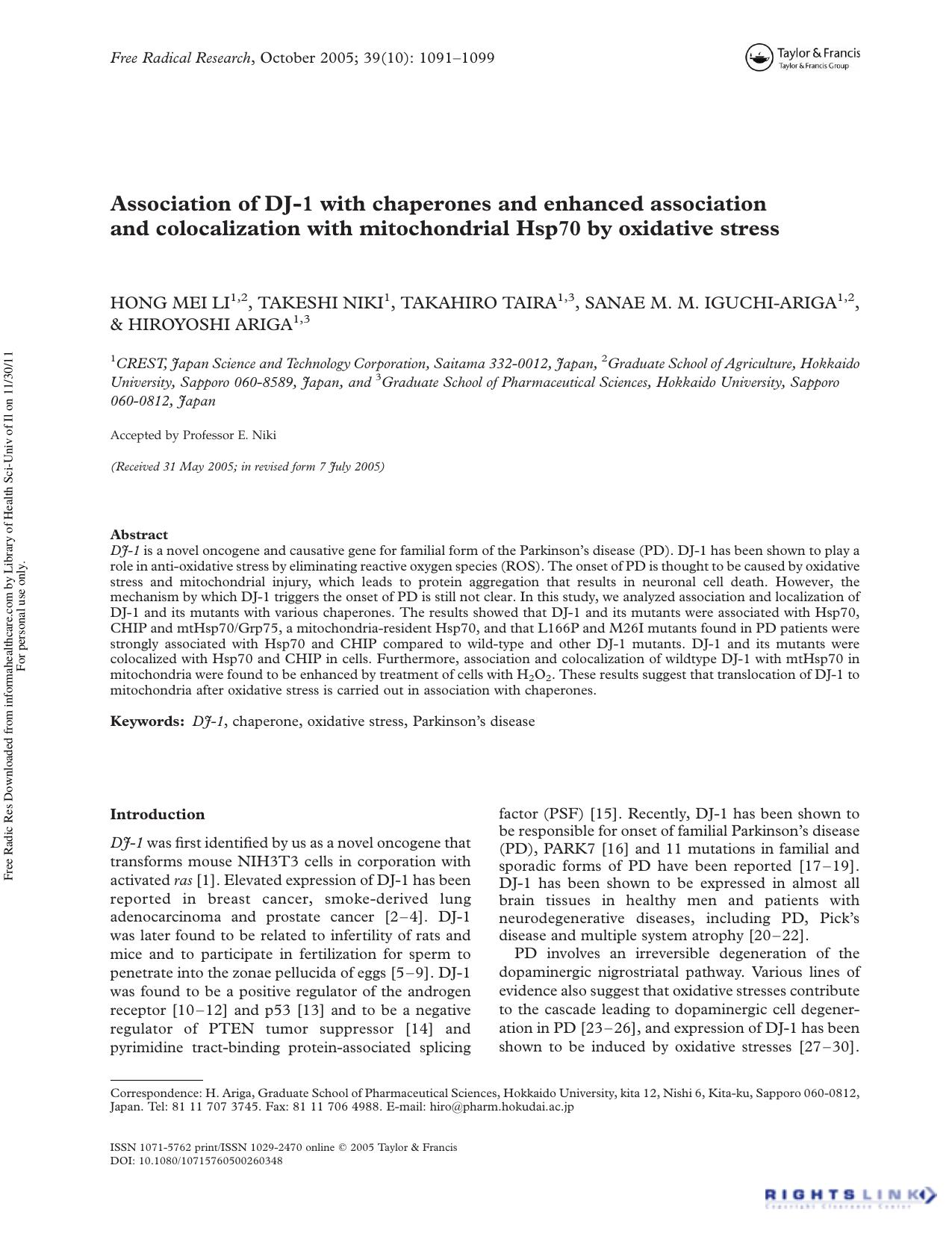 Association of DJ-1 with chaperones and enhanced association and colocalization with mitochondrial Hsp70 by oxidative stress by Hong Mei Li2 Takeshi Niki1 Takahiro Taira3 Sanae M. M. Iguchi-Ariga2 & Hiroyoshi Ariga3†