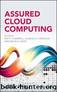 Assured Cloud Computing by Charles A. Kamhoua & Kevin A. Kwiat & Roy H. Campbell