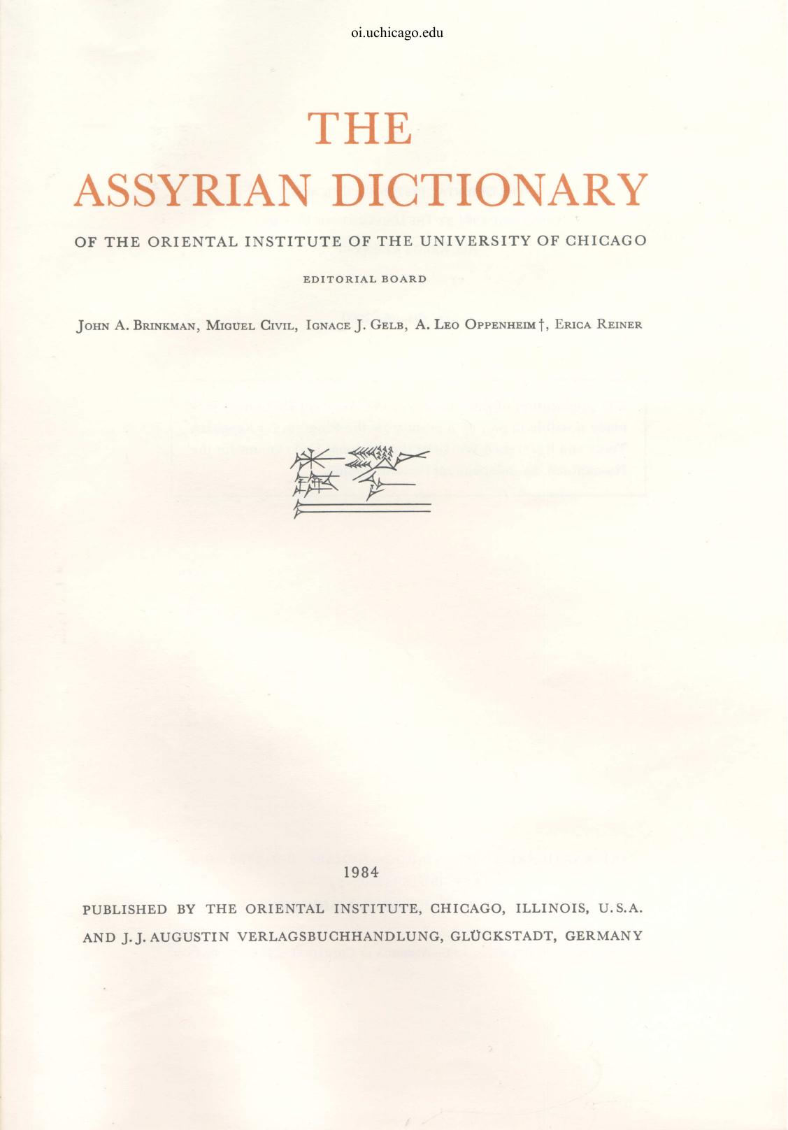 Assyrian Dictionary of the Oriental Institute of the University of Chicago by Martha T. Roth Ignace J. Gelb
