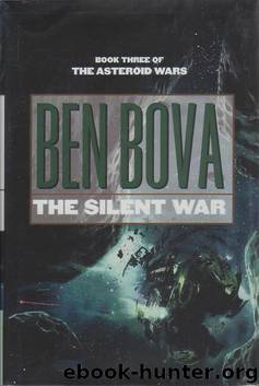 Asteroid Wars 3 - The Silent War by Bova Ben