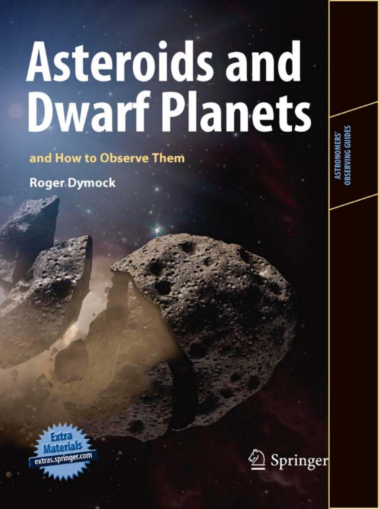 Asteroids and Dwarf Planets and How to Observe Them by Roger Dymock