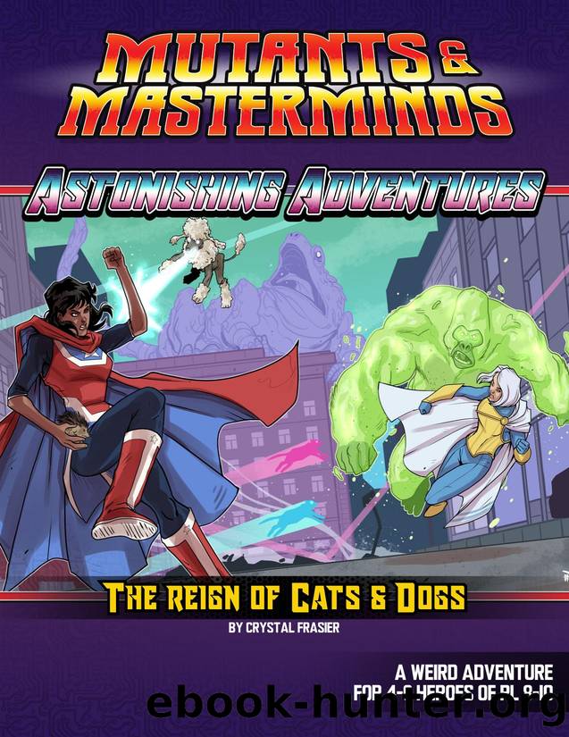 Astonishing Adventures: Reign of Cats & Dogs by Crystal Frasier