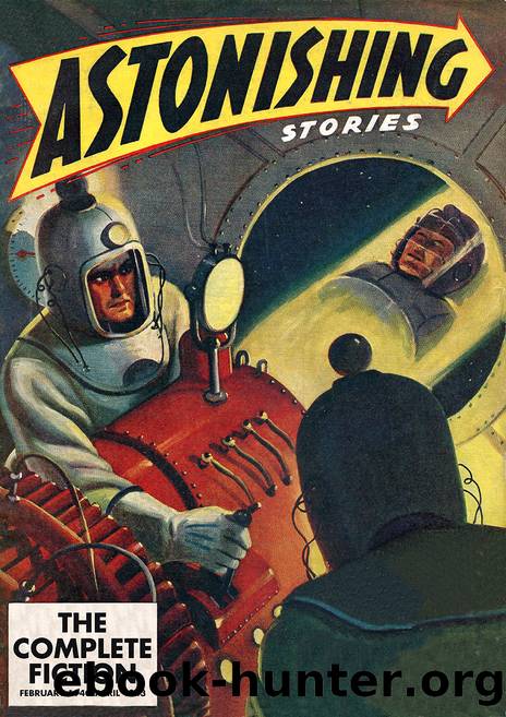 Astonishing Stories: The Complete Fiction by Various